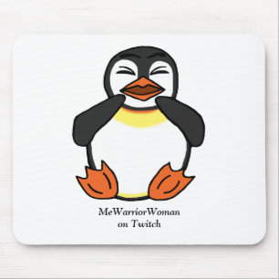 Laughing  Penguin, MeWarriorWoman on Twitch Mouse Pad