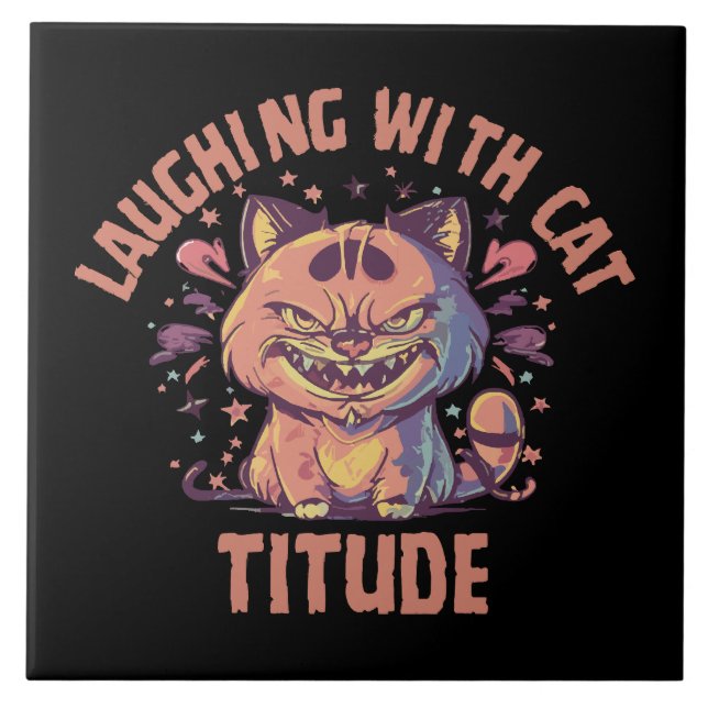 Laughing with Cat-titude Ceramic Tile (Front)