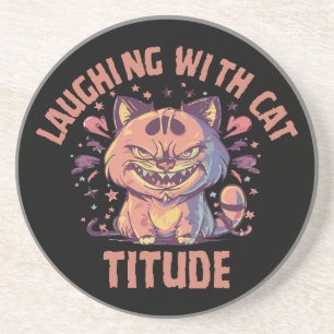 Laughing with Cat-titude Coaster