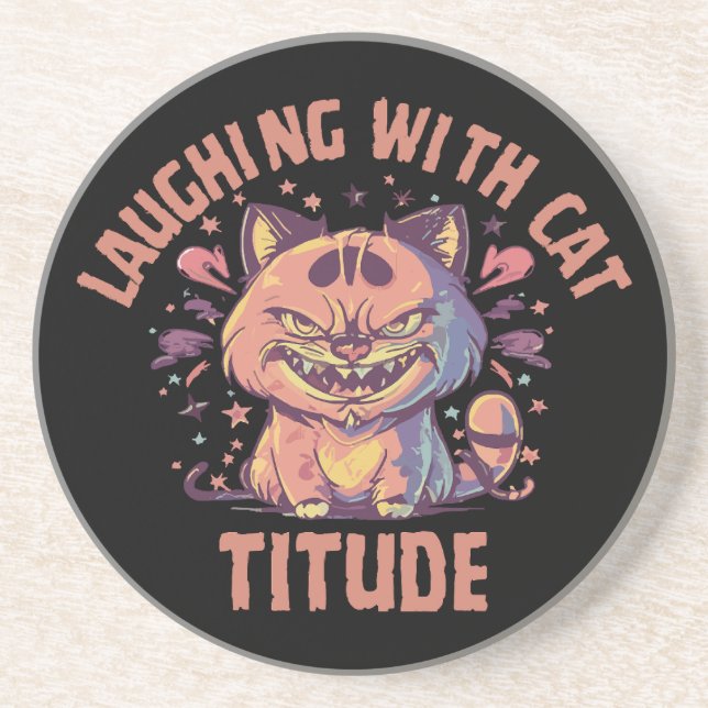 Laughing with Cat-titude Coaster (Front)