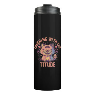 Laughing with Cat-titude Thermal Tumbler