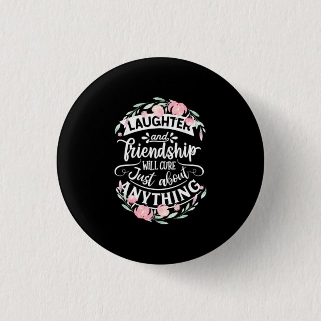 Laughter And Friendship 3 Cm Round Badge (Front)