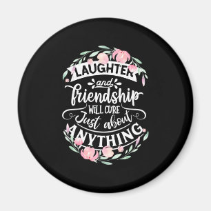 Laughter And Friendship Magnet