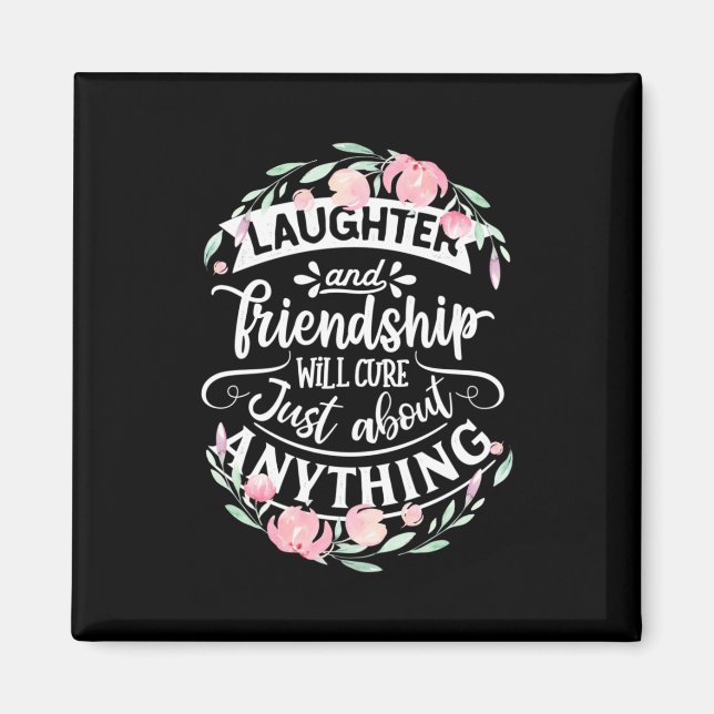 Laughter And Friendship Magnet (Front)