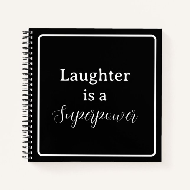 'Laughter is a Superpower' Phrase White Lettering Notebook (Front)