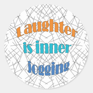laughter is inner jogging Quote Classic Round Sticker