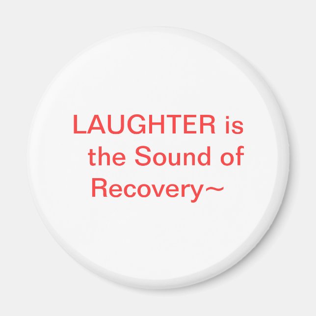 Laughter is Sound of Recovery Magnet (Front)