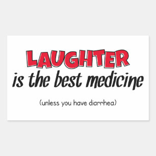 Laughter Is The Best Medicine   Funny Quote Rectangular Sticker