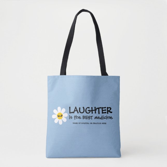 Laughter Is The Best Medicine Tote Bag (Front)