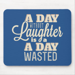 Laughter Motivational Happiness Attitude Quote Mouse Pad