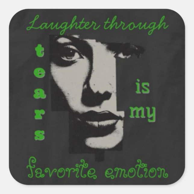 Laughter through tears square sticker (Front)