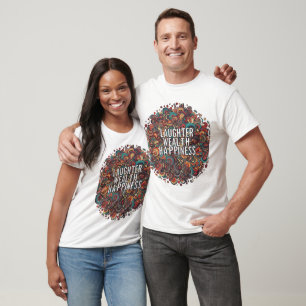 "Laughter, Wealth, T-Shirt