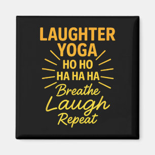 Laughter Yoga Ho Ho Ha Ha Ha Breathe Laugh Repeat Magnet