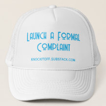 Launch a Formal Complaint Trucker Hat