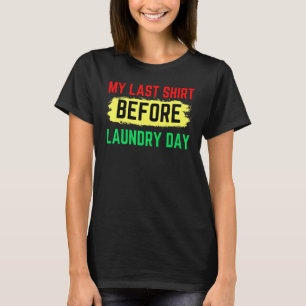 Laundry Black Dad Melanin Mum Kid Boy Girl Men Wom T-Shirt