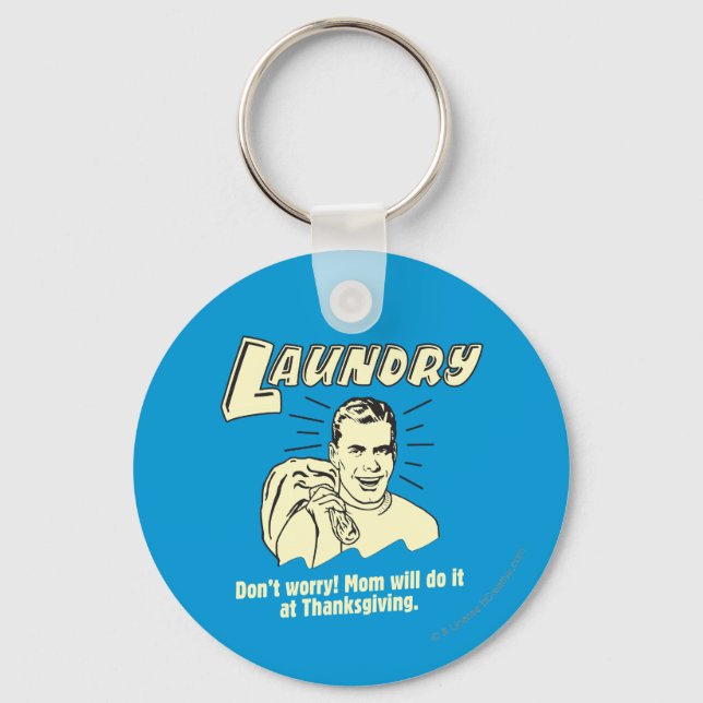 Laundry: Don't Worry Mum Thanksgiving Key Ring (Front)