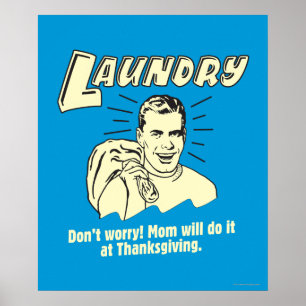 Laundry: Don't Worry Mum Thanksgiving Poster