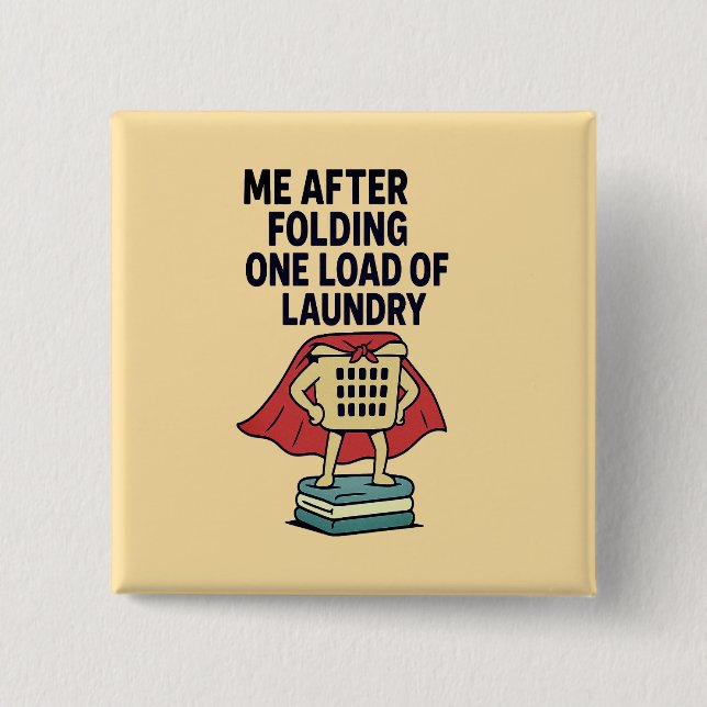 Laundry Hero – One Load, Full Power! 15 Cm Square Badge (Front)