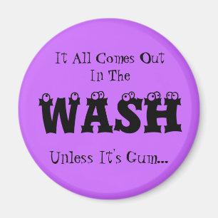 Laundry Magnet - It All Comes Out In The Wash