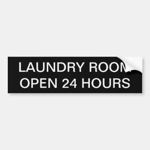 LAUNDRY ROOM 24 HOURS SIGN BUMPER STICKER