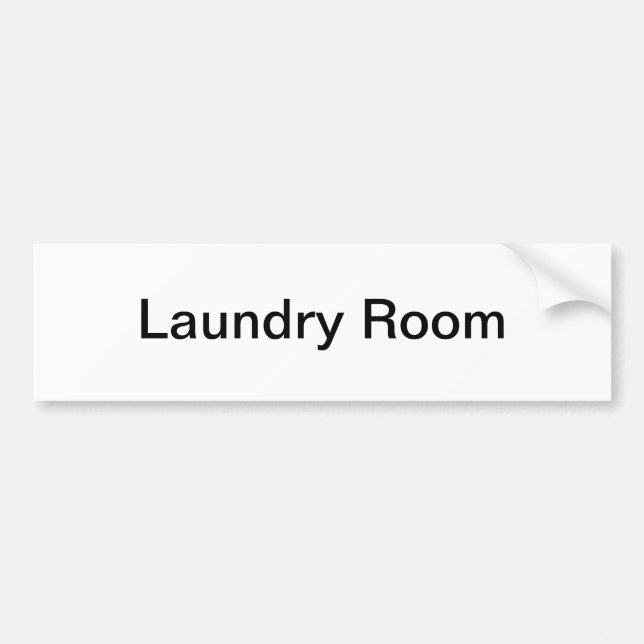 Laundry Room Door Sign / Bumper Sticker (Front)