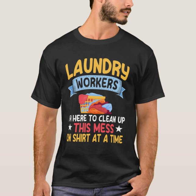 Laundry Worker Quote Love Linen Washing T-Shirt (Front)