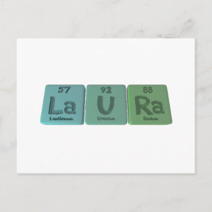 Laura as Lanthanum Uranium Radium Postcard