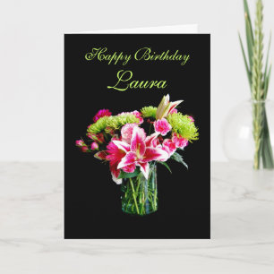 Laura Happy Birthday, Stargazer Lily Bouquet Card