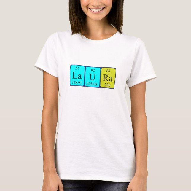 Laura periodic table name shirt (Front)