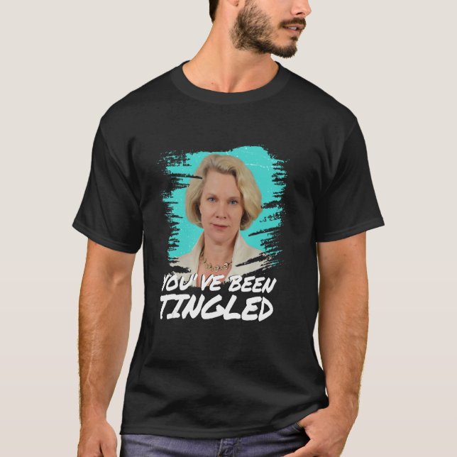 Laura Tingle Don't Tangle With The Tingle Youve Be T-Shirt (Front)