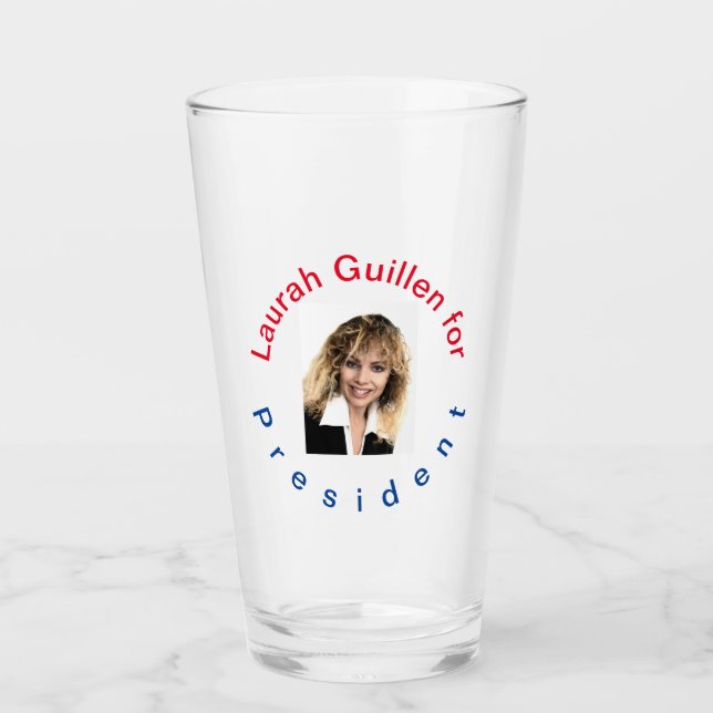 Laurah Guillen for President Glass (Front)