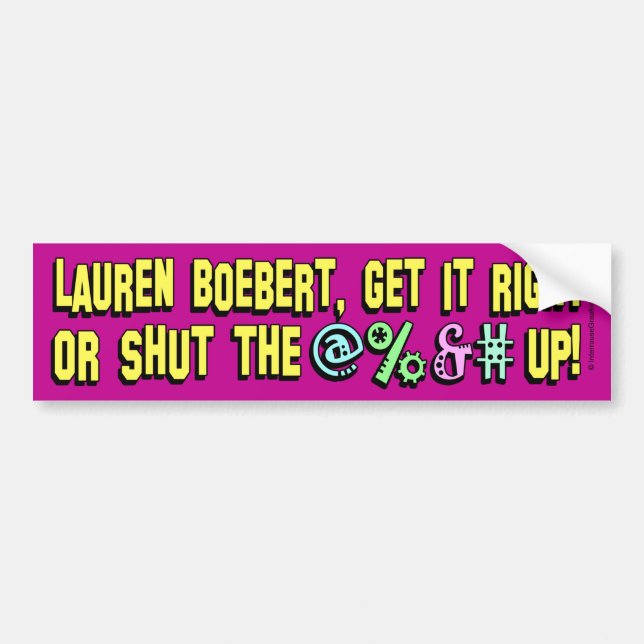 Lauren Boebert, shut the @%&# up! Bumper Sticker (Front)