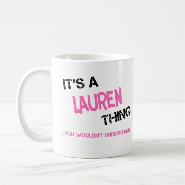 Lauren thing you wouldn't understand coffee mug (Left)
