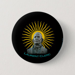 Laurent Clerc is our hero 6 Cm Round Badge