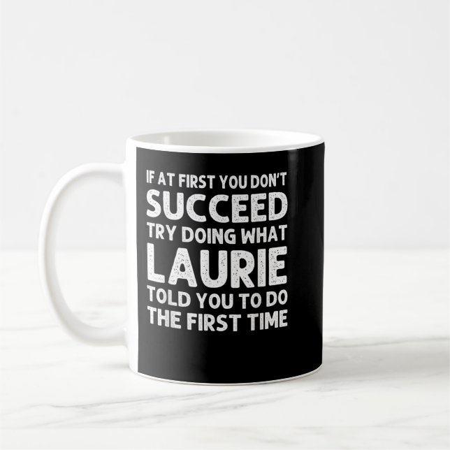 LAURIE Name Personalised Birthday Funny Christmas  Coffee Mug (Left)