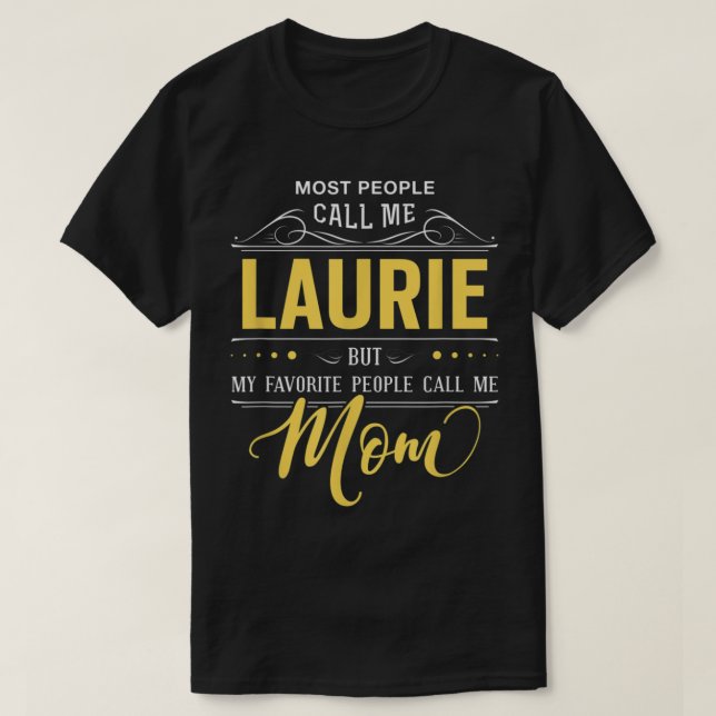 Laurie Name Shirt - My Favourite People Call Me Mu (Design Front)