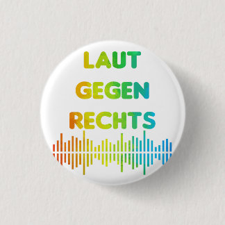Laut gegen Rechts Nr 05 3 Cm Round Badge