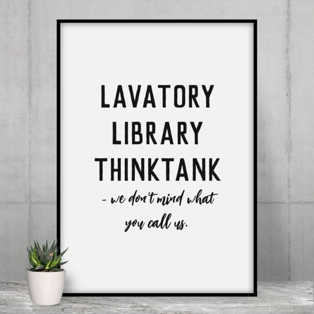 Lavatory, Library, Think Tank Funny Bathroom  Poster (Creator Uploaded)