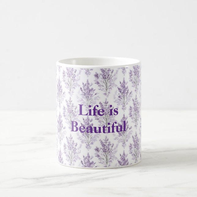 Lavender Flowers Life is Beautiful Coffee Mug (Center)