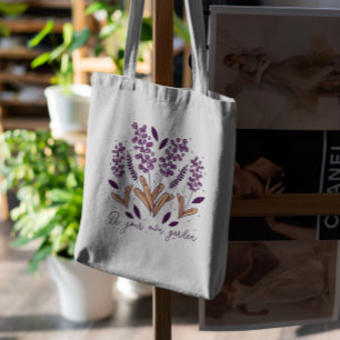 Lavender Flowers Quote Tote Bag