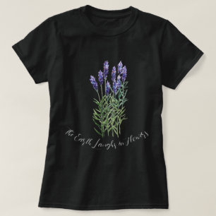 Lavender, The earth laughs in flowers T-Shirt