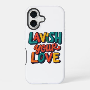 Lavish Your Love: A Colourful Expression of love iPhone 16 Case