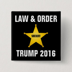 LAW AND ORDER TRUMP 2016 15 CM SQUARE BADGE