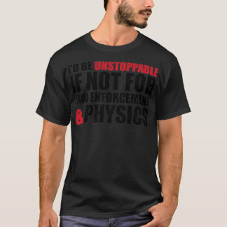 Law Enforcement and Physics T-Shirt