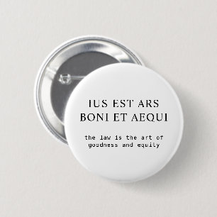 Law Goodness & Equity Inspirational Latin Quote 6 Cm Round Badge