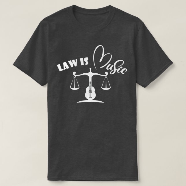 Law is Music Lawyers Judges Musicians Guitar Men W T-Shirt (Design Front)