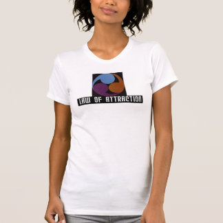 law of Attraction T-Shirt