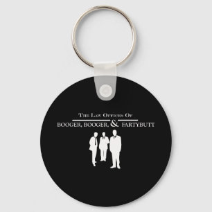 Law Offices of Booger Booger and Fartybutt Key Ring