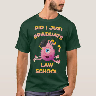 Law School Graduation Funny Lawyer Graduate T-Shirt