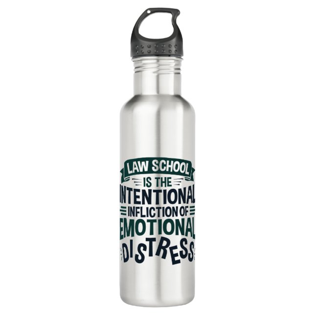 Law School Is the Intentional Infliction Distress 710 Ml Water Bottle (Front)